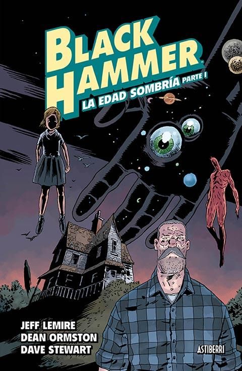 BLACK HAMMER 03. LA EDAD SOMBRÍA PARTE 1