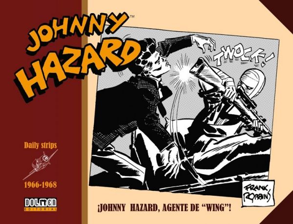 JOHNNY HAZARD TIRAS DIARIAS # 14 DE 1966 A 1968 ¡JOHNNY HARZARD, AGENTE DE 