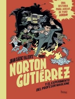 Norton Gutiérrez y el experimento del Profesor Maglione 