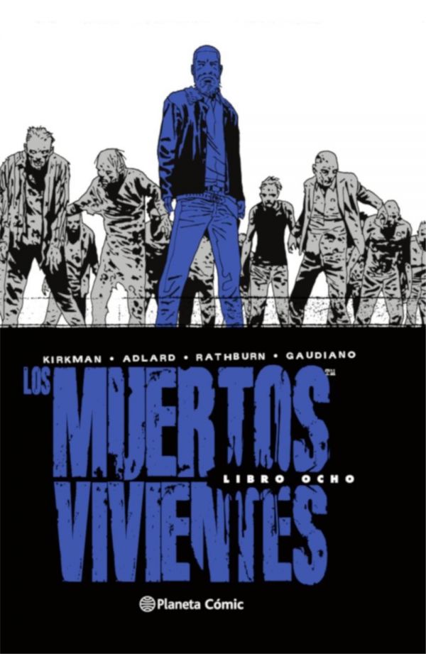 LOS MUERTOS VIVIENTES. INTEGRAL 08 (ÚLTIMO)