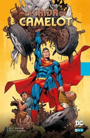 FOCUS CARLOS PACHECO, SUPERMAN LA CAÍDA DE CAMELOT 2ª EDICIÓN