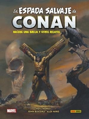 BIBLIOTECA CONAN LA ESPADA SALVAJE DE CONAN  03 NACERÁ UNA BRUJA Y OTROS RELATOS 2ª EDICIÓN