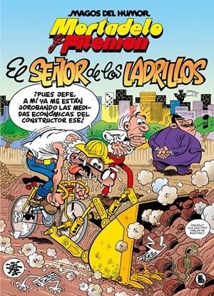 MAGOS DEL HUMOR  102 MORTADELO Y FILEMÓN, EL SEÑOR DE LOS LADRILLOS