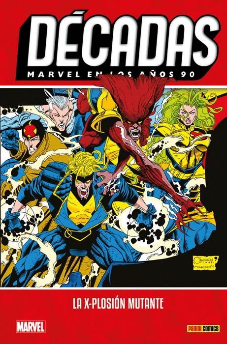Décadas. Marvel en los años 90. La X-plosión mutante