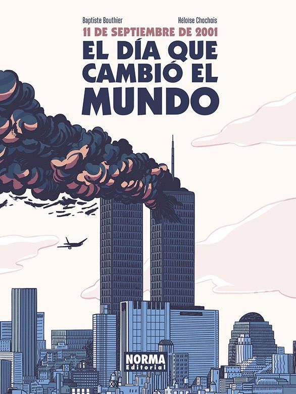 11 De Septiembre de 2001, el día que cambió el mundo 