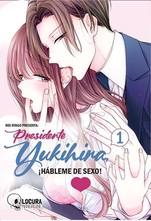 PRESIDENTE YUKIHIRA ¡HÁBLEME DE SEXO!  01