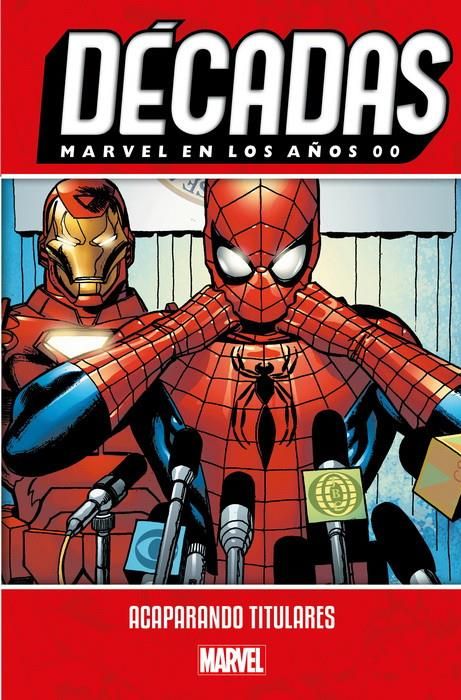 Décadas. Marvel en los años 00. Acaparando titulares