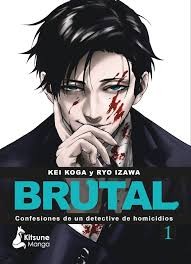 BRUTAL! CONFESIONES DE UN DETECTIVE DE HOMICIDIOS  01