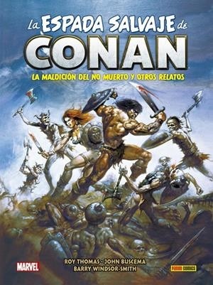 BIBLIOTECA CONAN LA ESPADA SALVAJE DE CONAN  02 LA MALDICIÓN DEL NO MUERTO Y OTROS RELATOS NUEVA EDICIÓN
